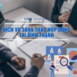 Dịch vụ luật sư tư vấn soạn thảo hợp đồng tại Bình Thạnh, Thành phố Hồ Chí Minh