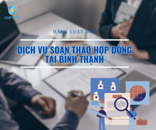 Dịch vụ luật sư tư vấn soạn thảo hợp đồng tại Bình Thạnh, Thành phố Hồ Chí Minh