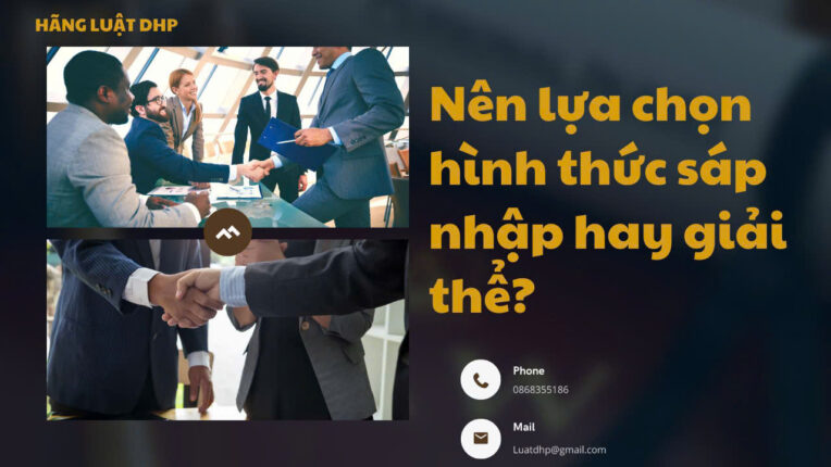 Nên lựa chọn hình thức sáp nhập hay giải thể?