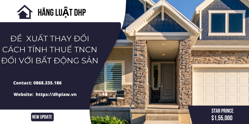 Đề xuất thay đổi cách tính thuế TNCN đối với bất động sản