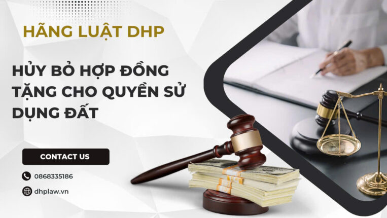 hủy bỏ Hợp đồng tặng cho quyền sử dụng đất