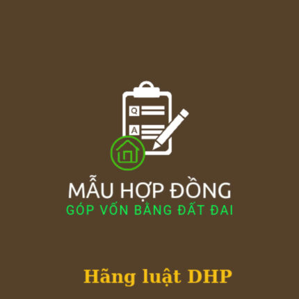 Mẫu hợp đồng góp vốn bằng quyền sử dụng đất