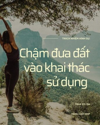 Chậm đưa đất vào khai thác sử dụng