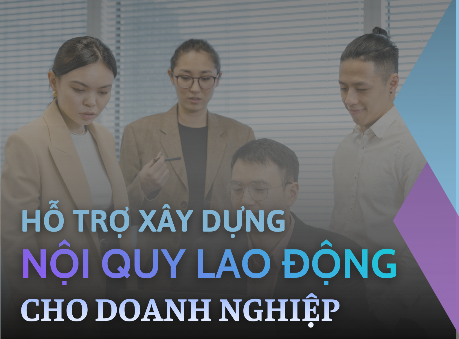 QUY TRÌNH XÂY DỰNG VÀ ĐĂNG KÝ NỘI QUY LAO ĐỘNG CHO DOANH NGHIỆP THEO BỘ LUẬT LAO ĐỘNG 2019