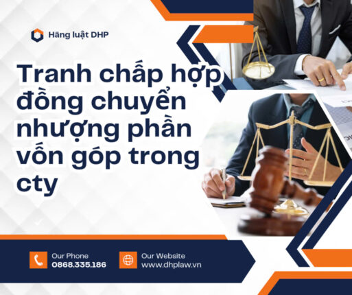 Tranh chấp Hợp đồng chuyển nhượng phần vốn góp trong Công ty