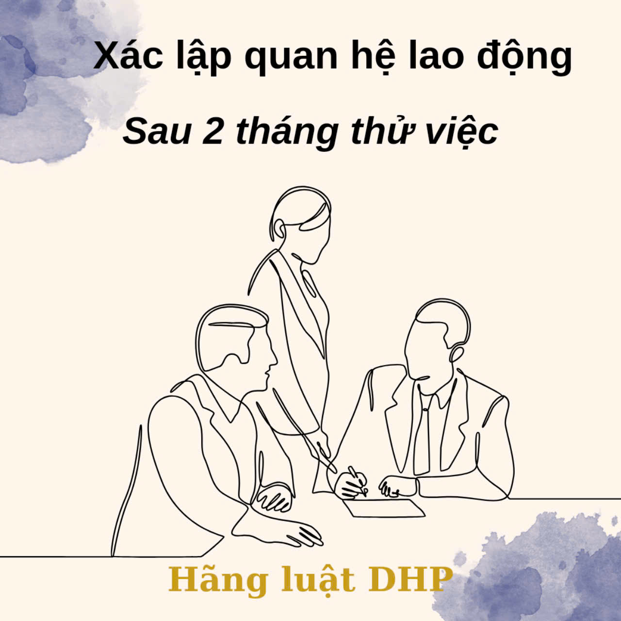 Người lao động khi hết 2 tháng thử việc vẫn tiếp tục làm việc nhưng 2 bên chưa ký kết Hợp đồng lao động thì giữa các bên đã xác lập quan hệ lao động hay chưa?