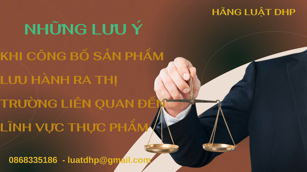 Doanh nghiệp muốn công bố sản phẩm lưu hành ra thị trường liên quan đến lĩnh vực thực phẩm thì cần phải làm thủ tục pháp lý gì?