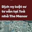 dịch vụ luật sư tư vấn tại Tòa nhà The Manor