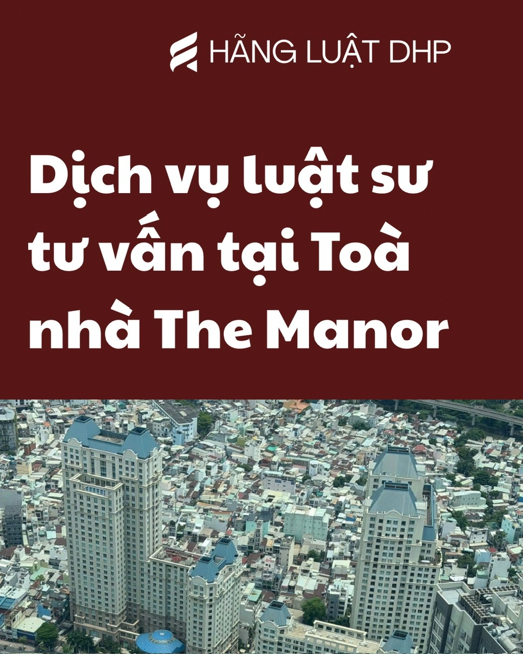 DỊCH VỤ LUẬT SƯ TƯ VẤN TẠI TÒA NHÀ THE MANOR