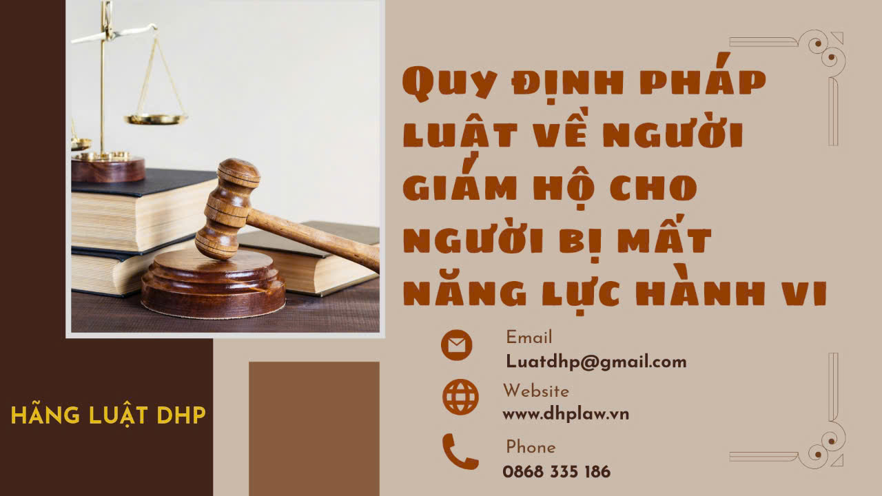 Quy định pháp luật về người giám hộ cho người bị bệnh tâm thần, mất năng lực hành vi dân sự.