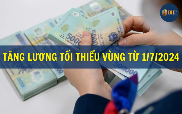 Chính thức tăng lương tối thiểu vùng từ 1/7/2024